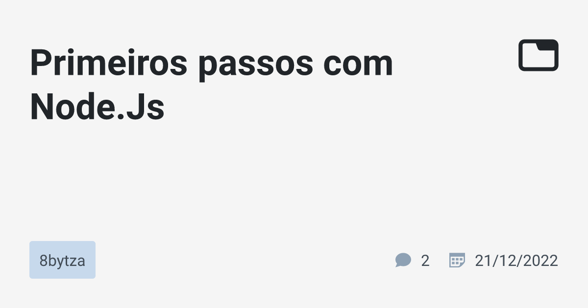 Primeiros passos com Node.Js · 8bytza · TabNews