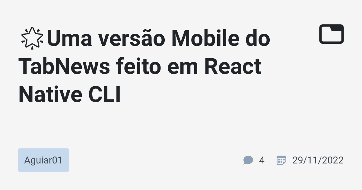 🌟Uma versão Mobile do TabNews feito em React Native CLI · Aguiar01 ...