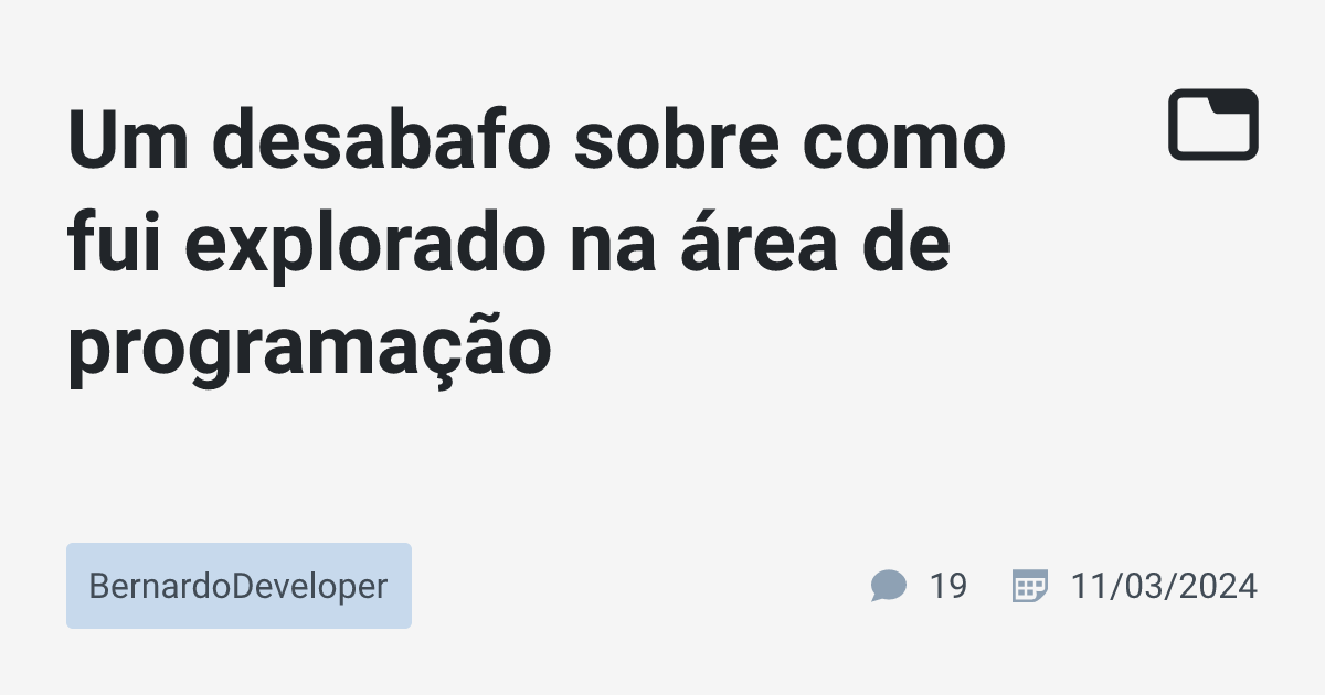 Um desabafo sobre como fui explorado na área de programação ...
