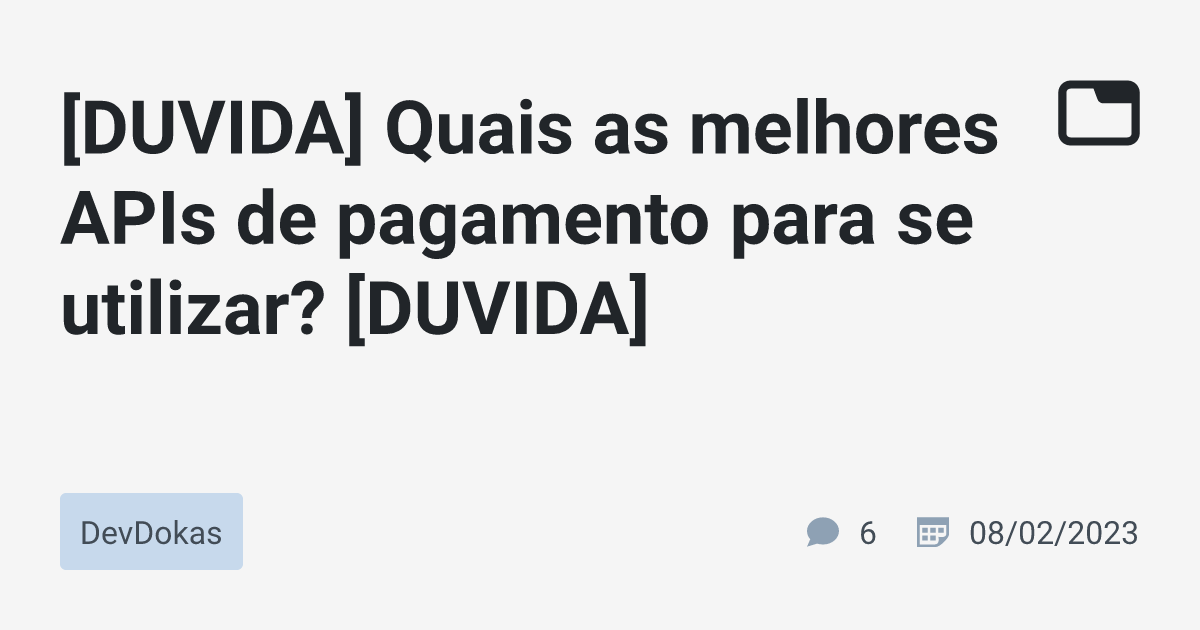 [DUVIDA] Quais as melhores APIs de pagamento para se utilizar? [DUVIDA ...