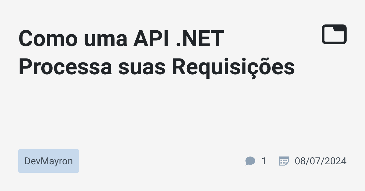 Como uma API .NET Processa suas Requisições · DevMayron · TabNews