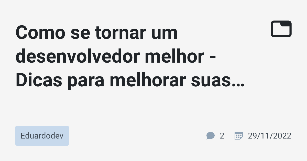 Como se tornar um desenvolvedor melhor - Dicas para melhorar suas ...