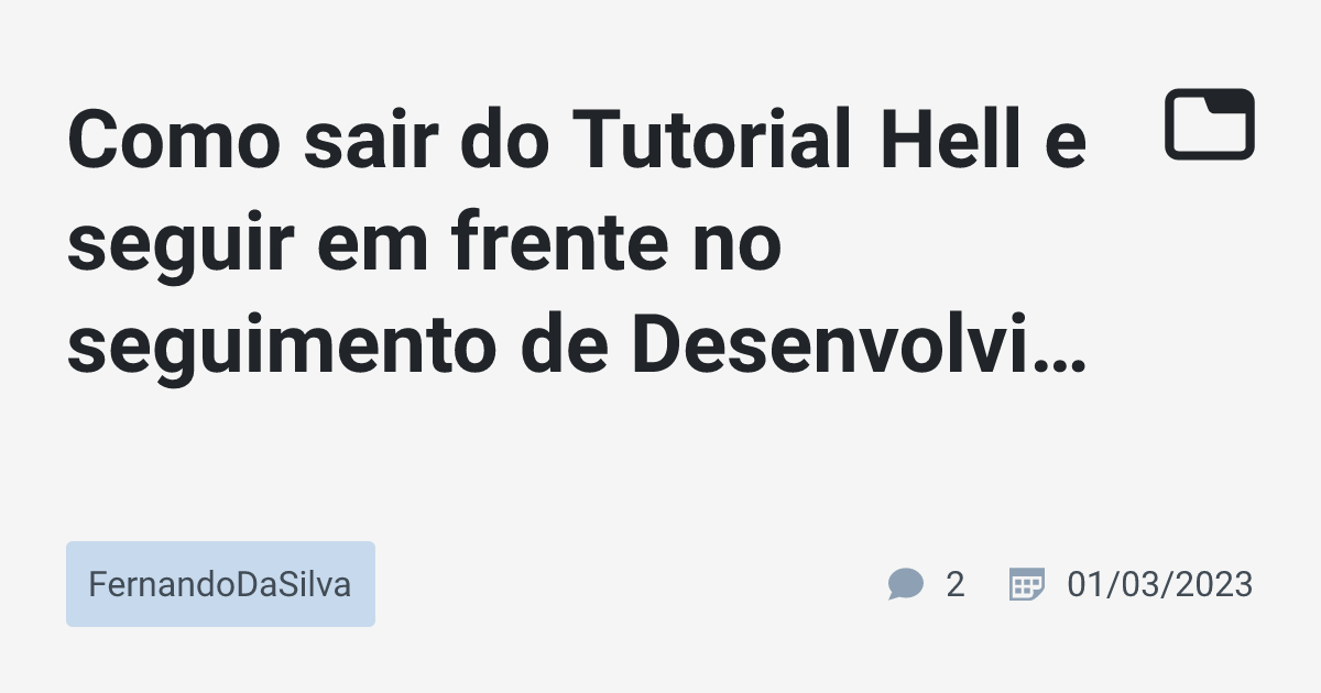 Como sair do Tutorial Hell e seguir em frente no seguimento de ...