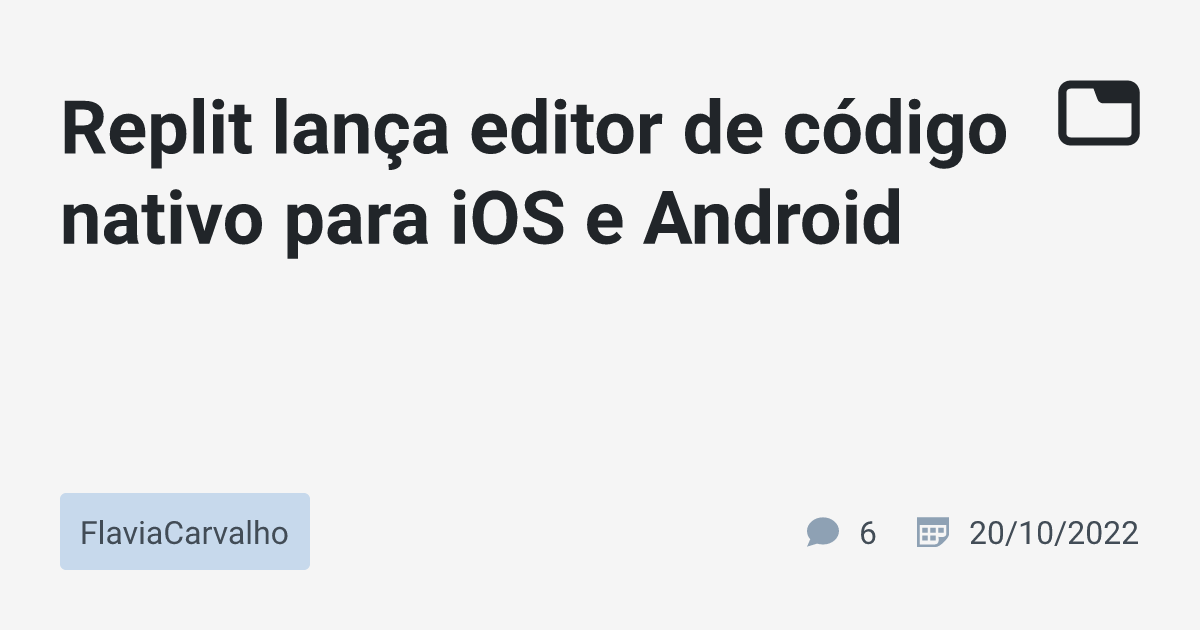 Replit lança editor de código nativo para iOS e Android · FlaviaCarvalho · TabNews