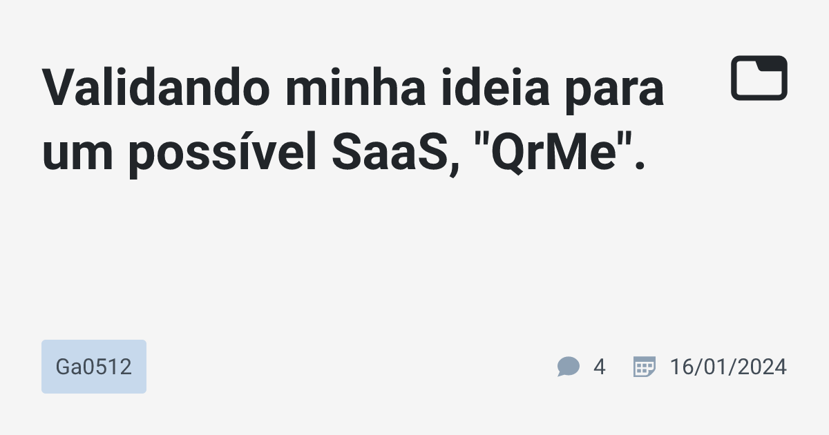 Validando minha ideia para um possível SaaS, 
