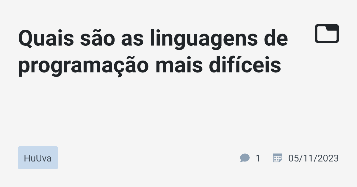 Quais são as linguagens de programação mais difíceis · HuUva · TabNews