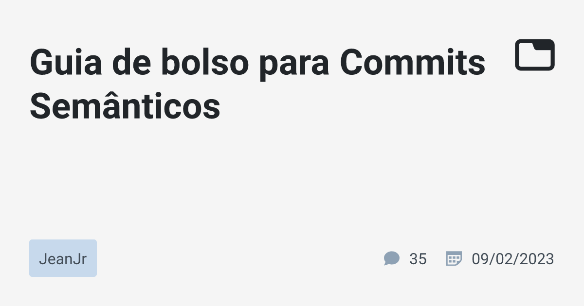 Guia de bolso para Commits Semânticos · JeanJr · TabNews
