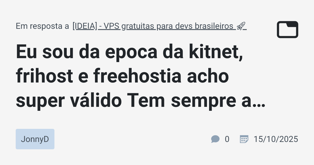 Eu sou da epoca da kitnet, frihost e freehostia acho super válido Tem ...