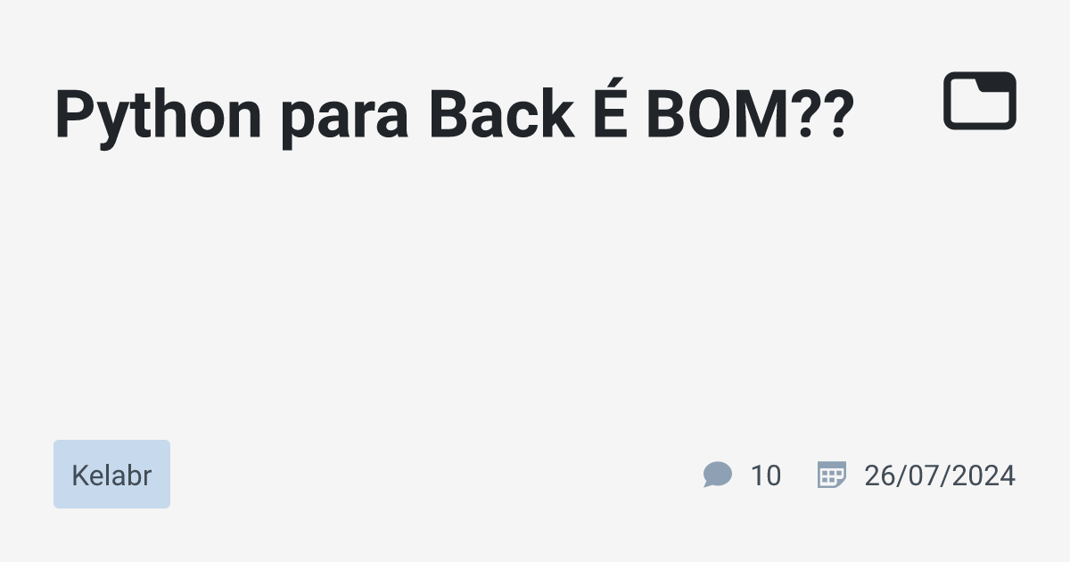 Python para Back É BOM?? · Kelabr · TabNews
