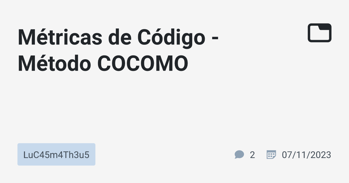 Métricas de Código - Método COCOMO · LuC45m4Th3u5 · TabNews