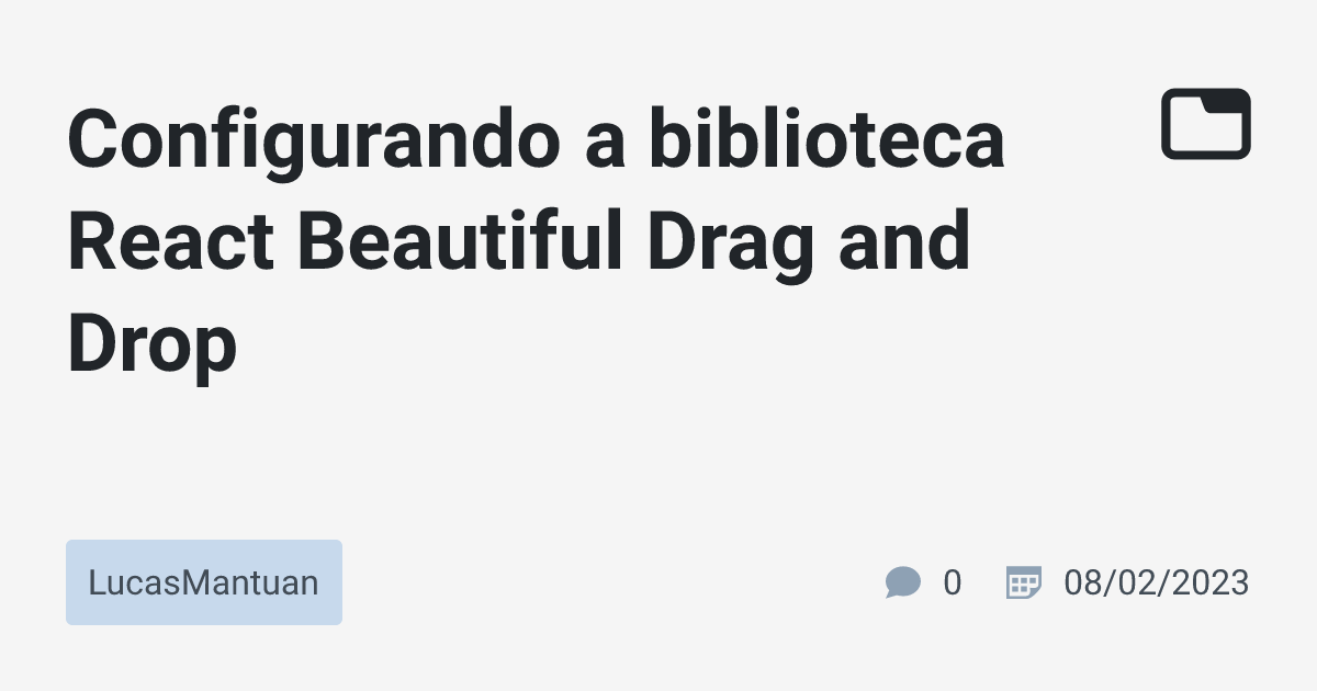 Configurando a biblioteca React Beautiful Drag and Drop · LucasMantuan ...