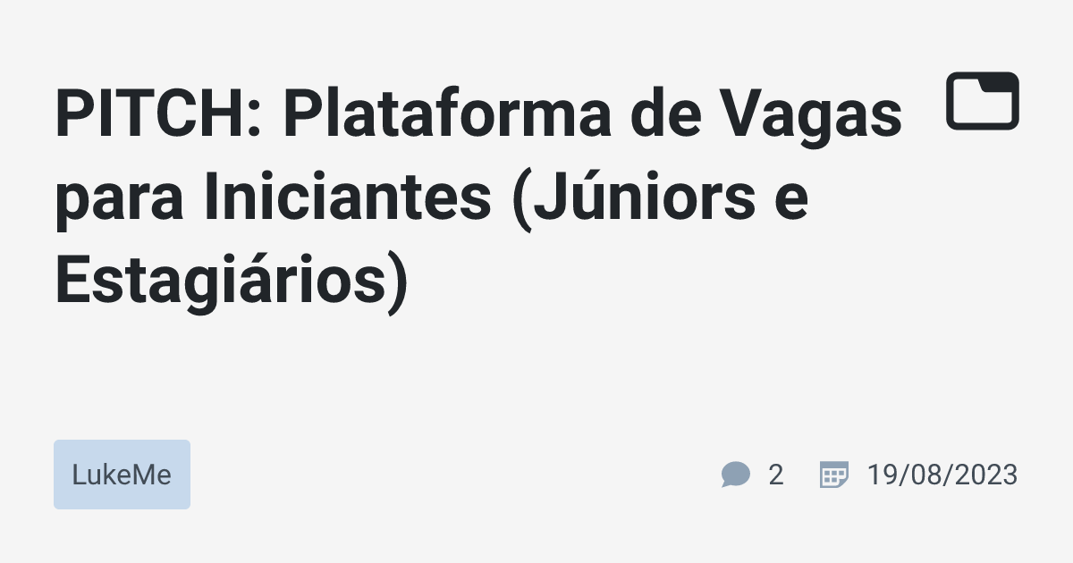 PITCH: Plataforma de Vagas para Iniciantes (Júniors e Estagiários ...