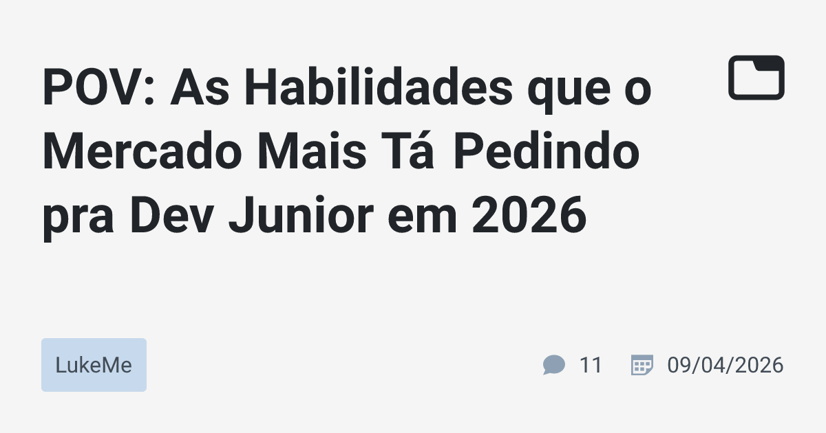 POV: As Habilidades que o Mercado Mais Tá Pedindo pra Dev Junior em ...