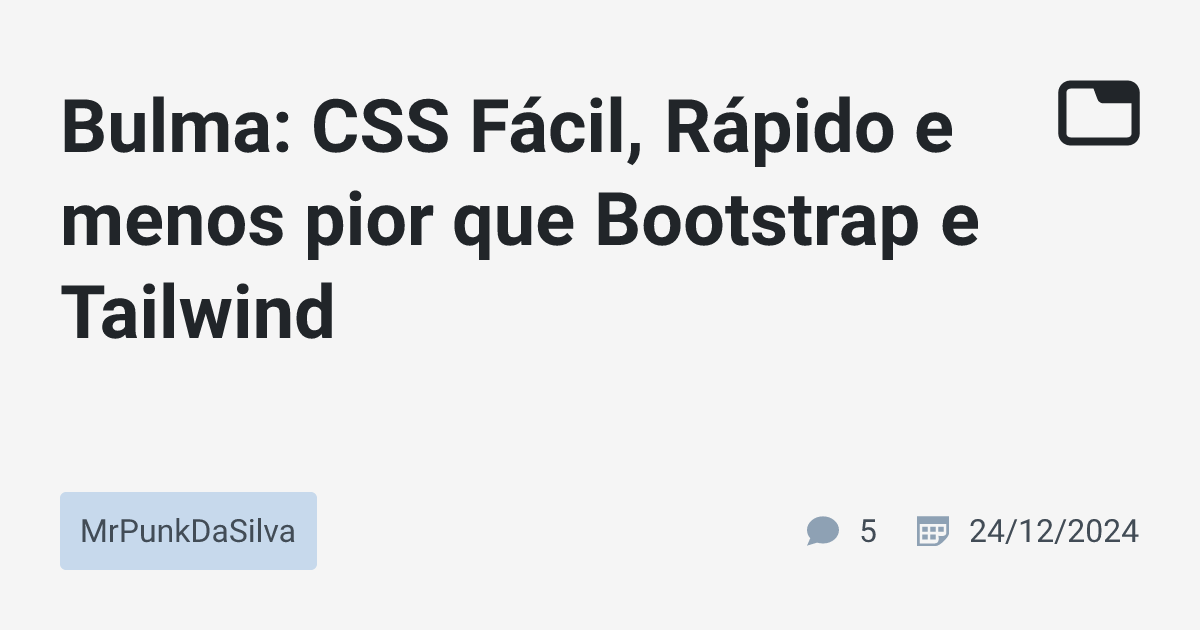 Bulma: CSS Fácil, Rápido e menos pior que Bootstrap e Tailwind ...