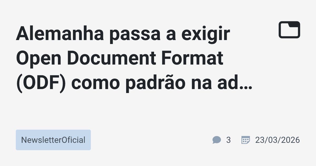 Alemanha passa a exigir Open Document Format (ODF) como padrão na ...