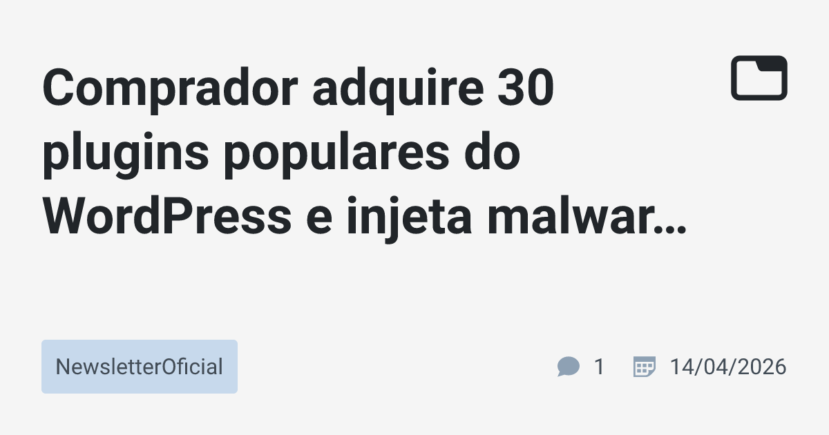 Comprador adquire 30 plugins populares do WordPress e injeta malware em ...