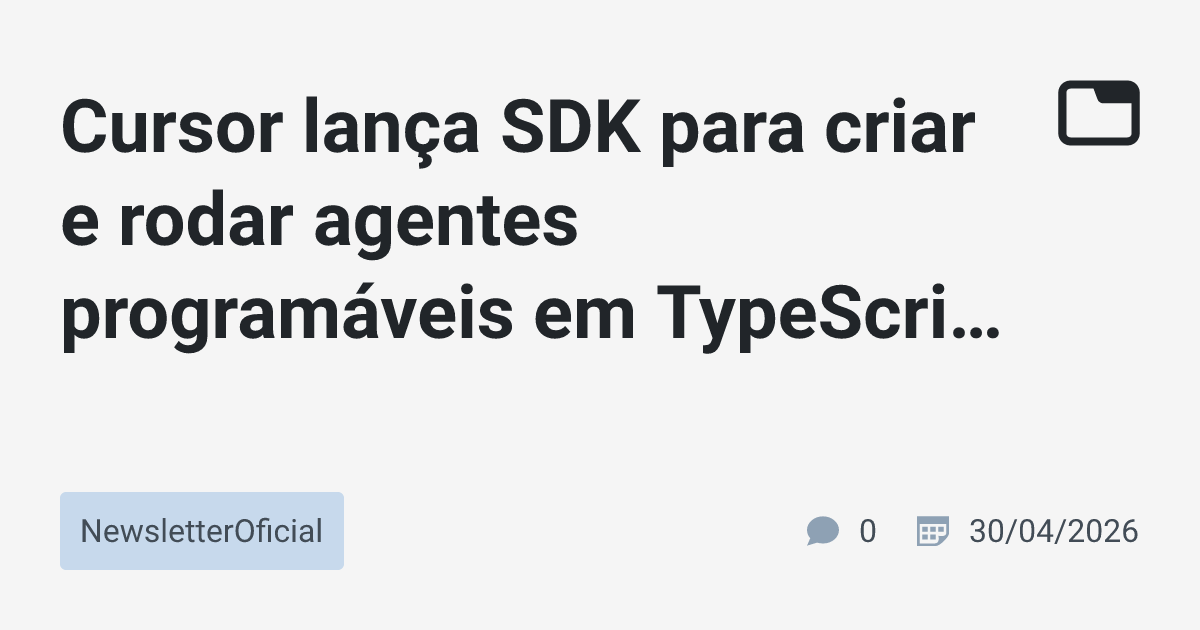 Cursor lança SDK para criar e rodar agentes programáveis em TypeScript ...
