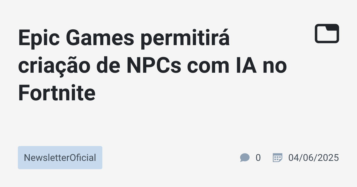 Epic Games permitirá criação de NPCs com IA no Fortnite ...