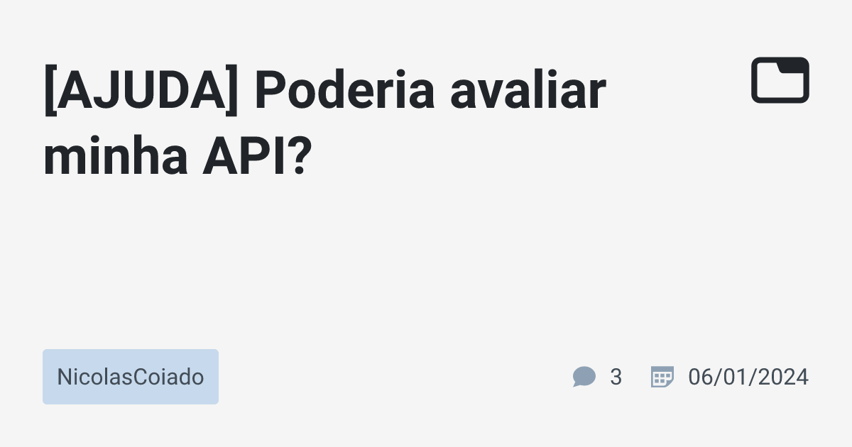 [AJUDA] Poderia avaliar minha API? · NicolasCoiado · TabNews
