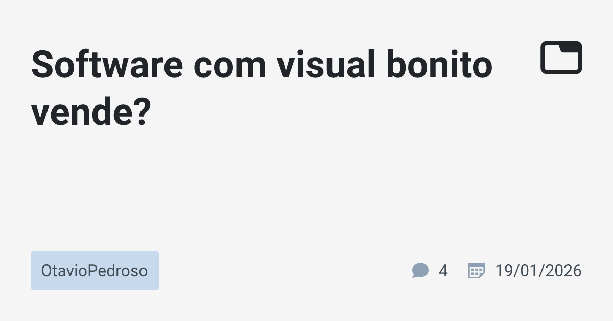Software com visual bonito vende? · OtavioPedroso · TabNews