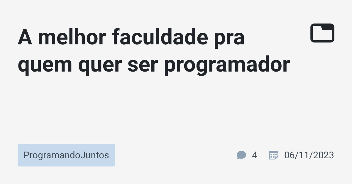 A melhor faculdade pra quem quer ser programador · ProgramandoJuntos ...