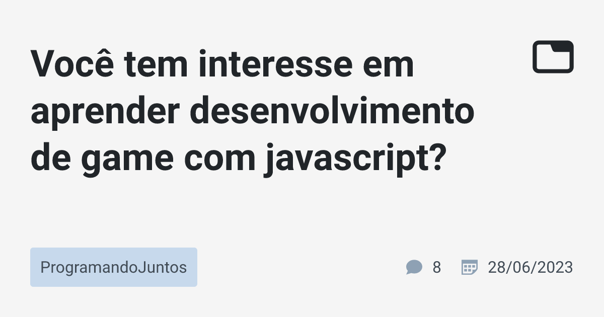 Você tem interesse em aprender desenvolvimento de game com javascript ...