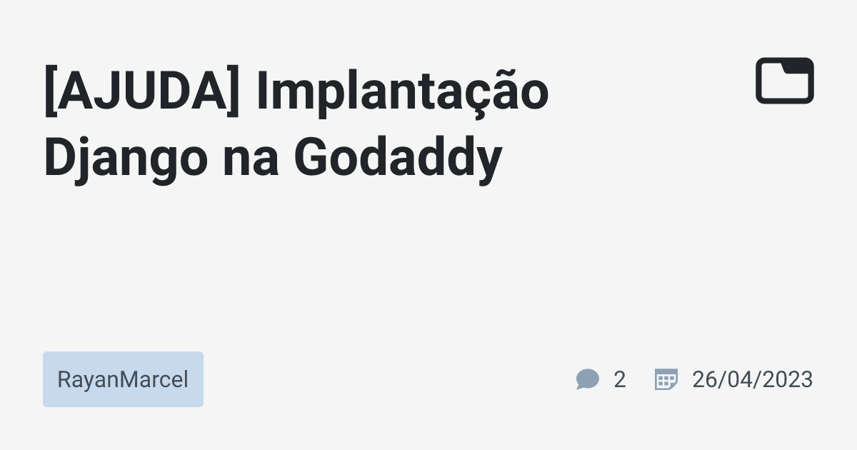  ajuda implanta o django na godaddy rayanmarcel tabnews