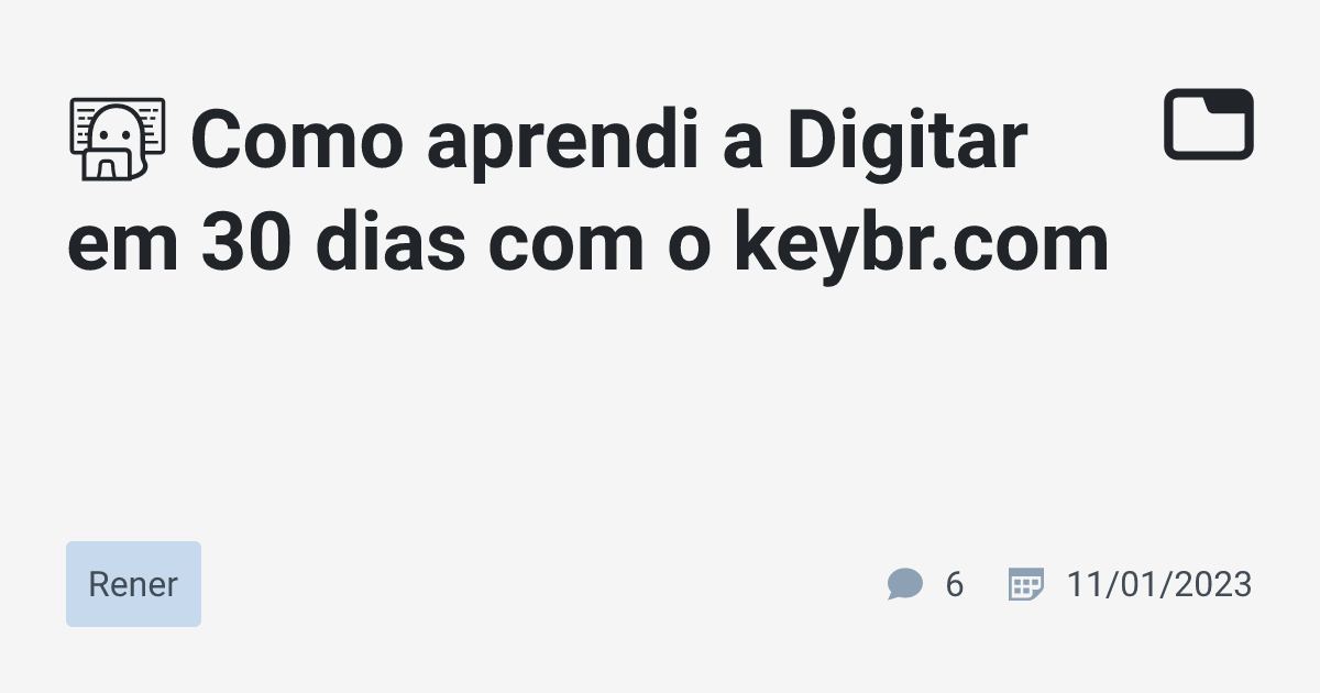👩‍💻 Como aprendi a Digitar em 30 dias com o keybr.com · Rener · TabNews