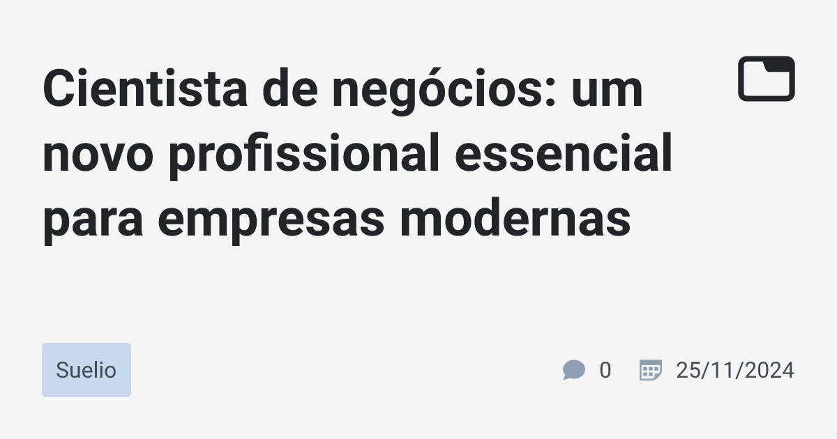 Cientista de negócios: um novo profissional essencial para empresas ...