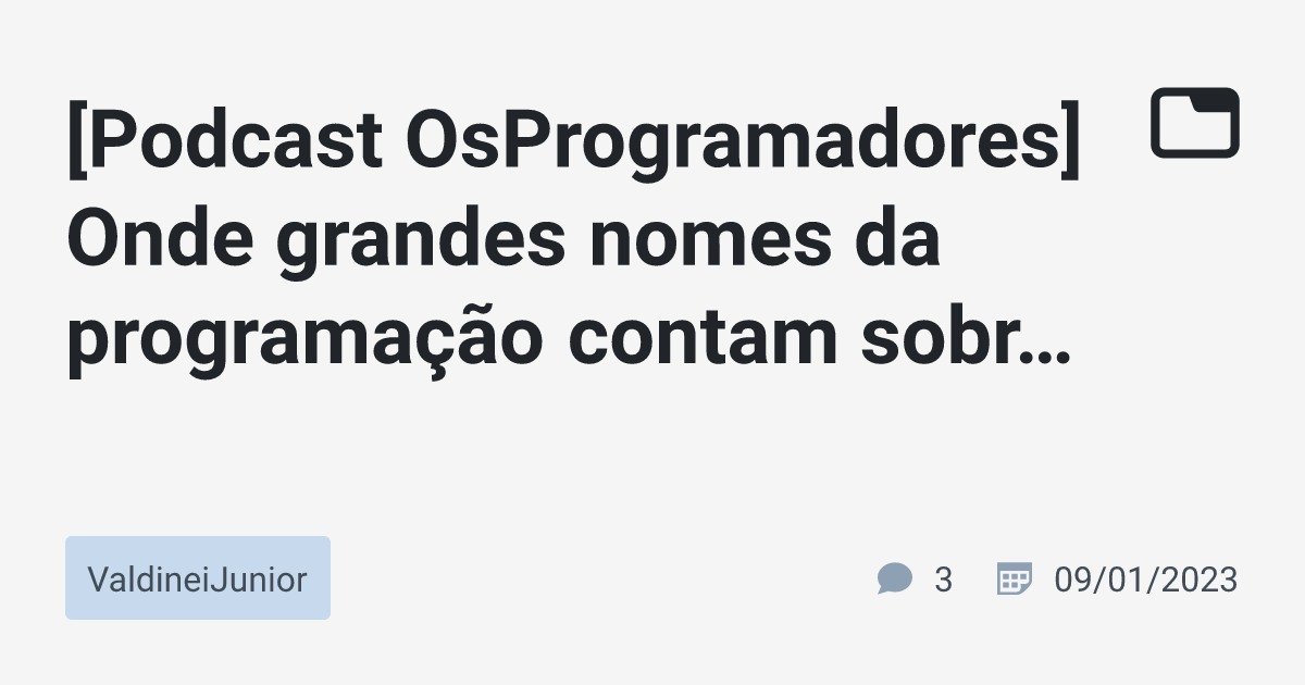 [Podcast OsProgramadores] Onde grandes nomes da programação contam ...