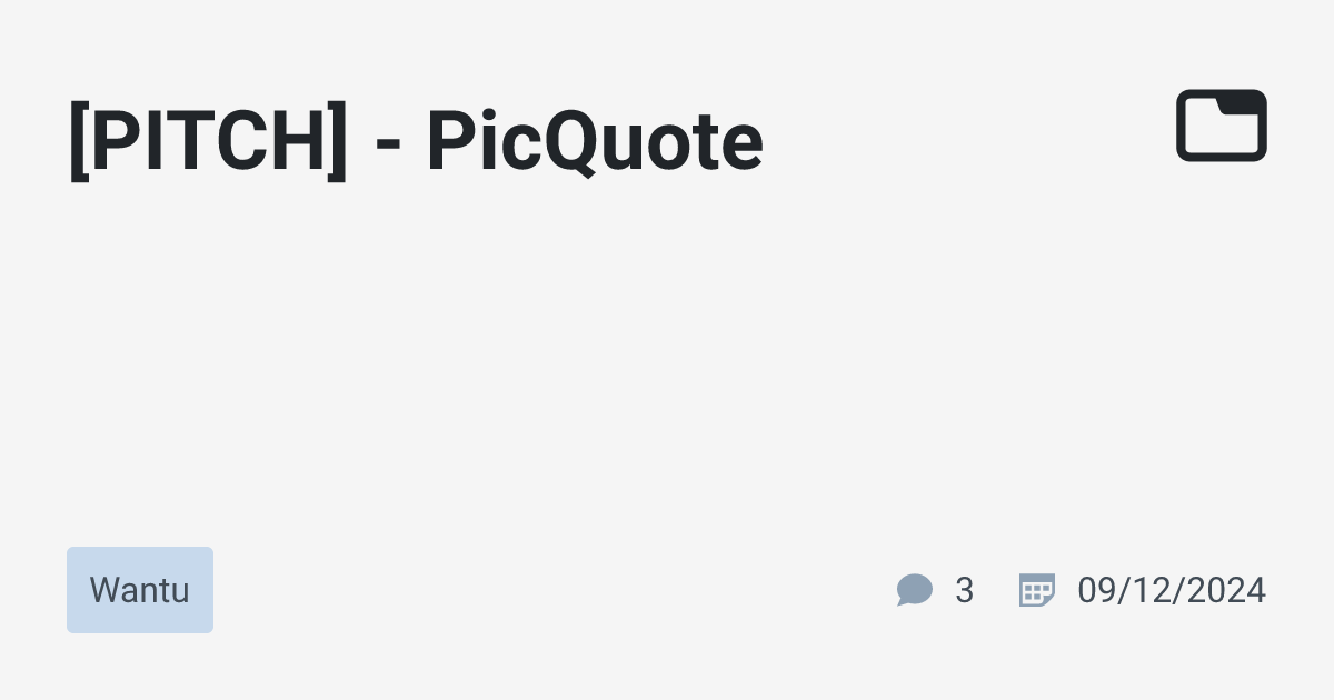 [PITCH] - PicQuote · Wantu · TabNews