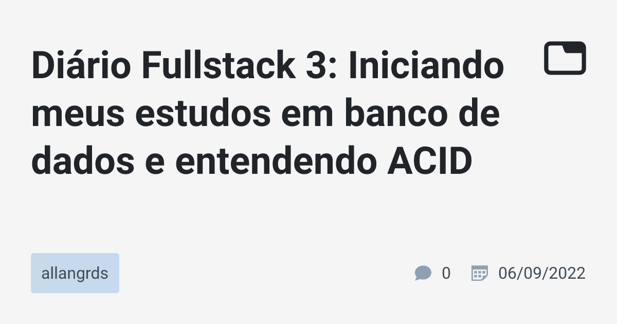 Diário Fullstack 3: Iniciando meus estudos em banco de dados e ...