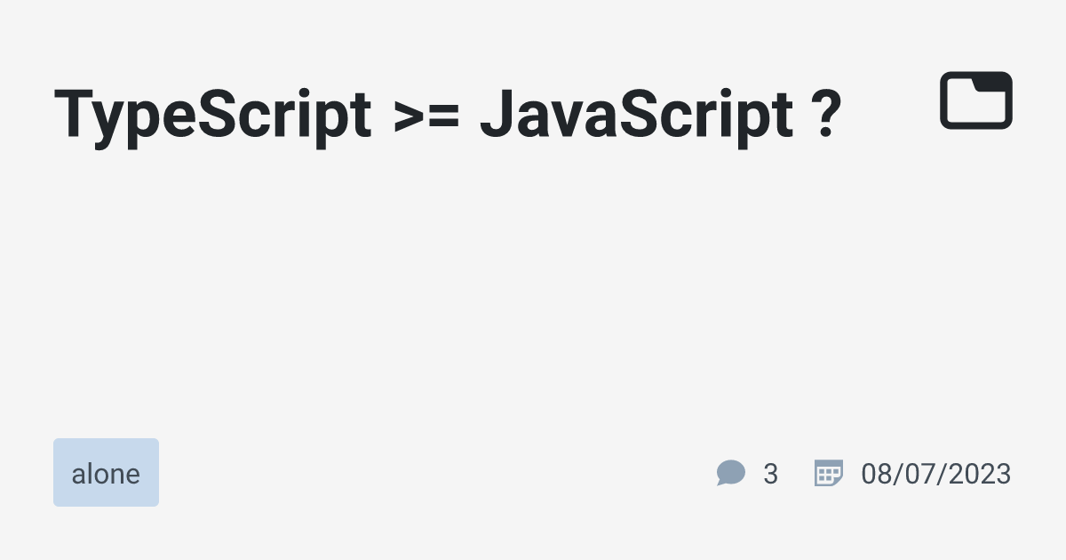 TypeScript >= JavaScript ? · alone · TabNews
