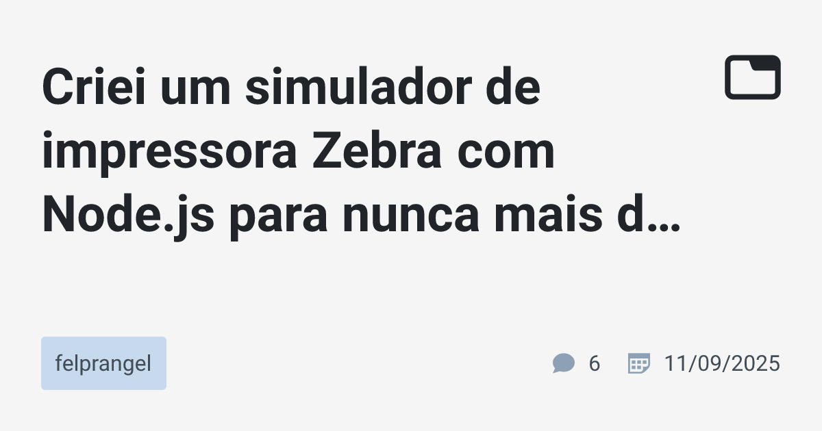 Criei um simulador de impressora Zebra com Node.js para nunca mais ...
