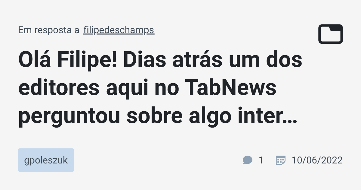 Ol Filipe Dias Atr s Um Dos Editores Aqui No TabNews Perguntou Sobre 