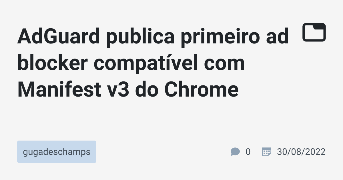 AdGuard Publica Primeiro Ad Blocker Compat vel Com Manifest V3 Do 