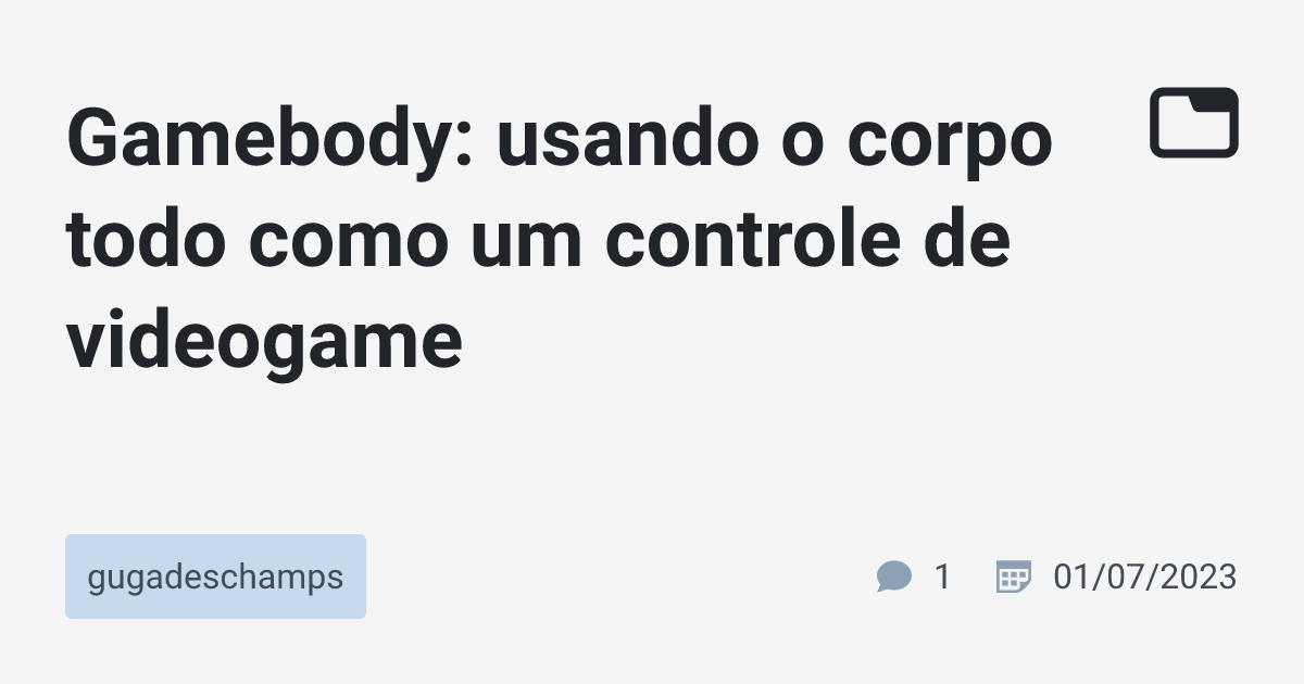Gamebody: usando o corpo todo como um controle de videogame ...