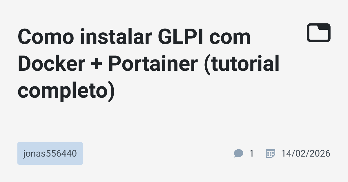 Como instalar GLPI com Docker + Portainer (tutorial completo ...