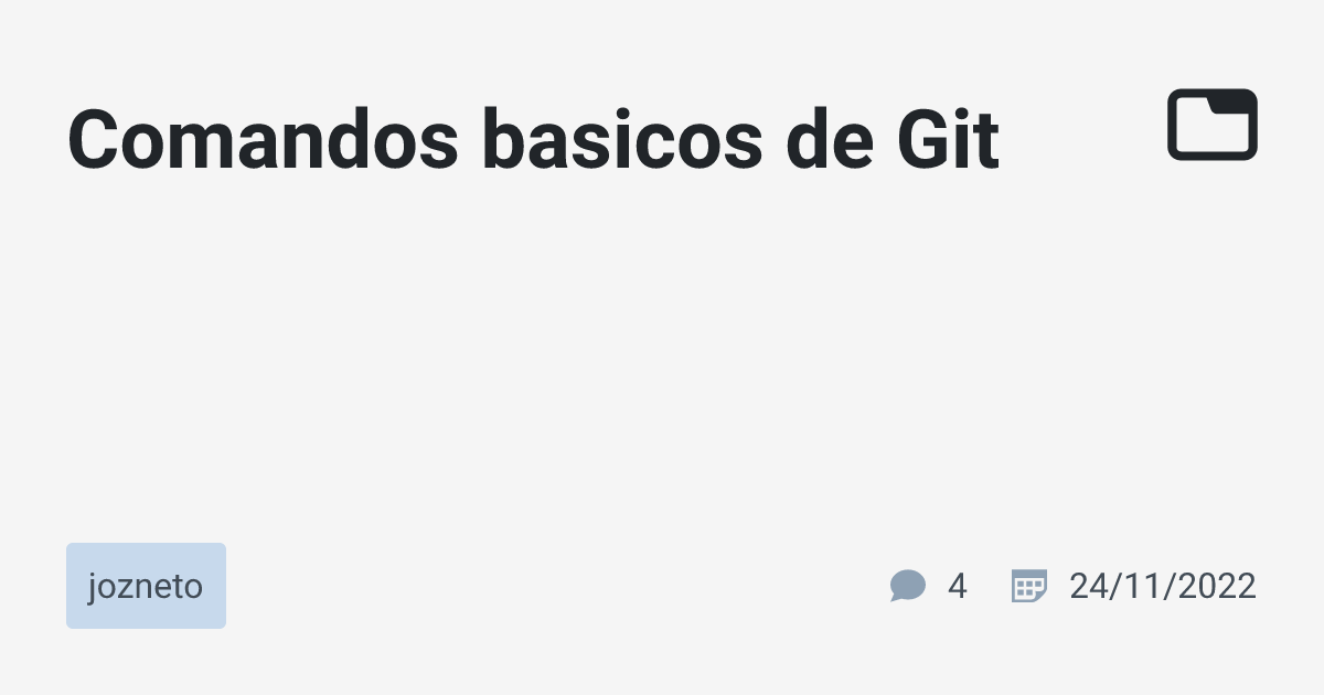 Comandos basicos de Git · jozneto · TabNews