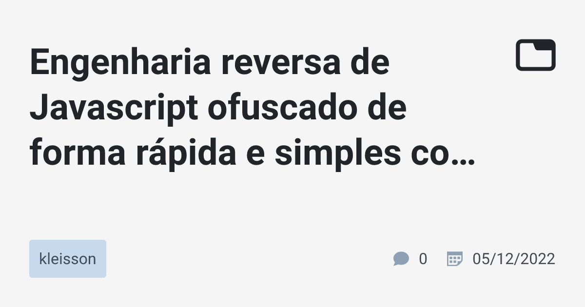Engenharia reversa de Javascript ofuscado de forma rápida e simples com ...
