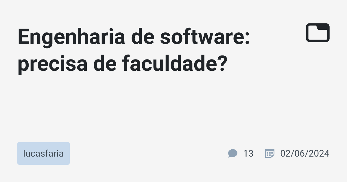Engenharia de software: precisa de faculdade? · lucasfaria · TabNews
