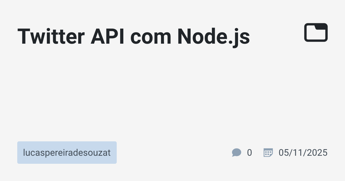Twitter API com Node.js · lucaspereiradesouzat · TabNews