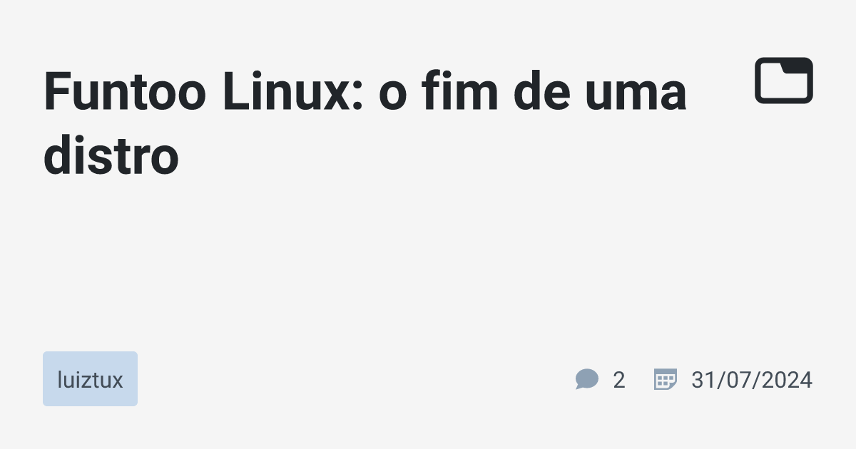 Funtoo Linux: o fim de uma distro · luiztux · TabNews