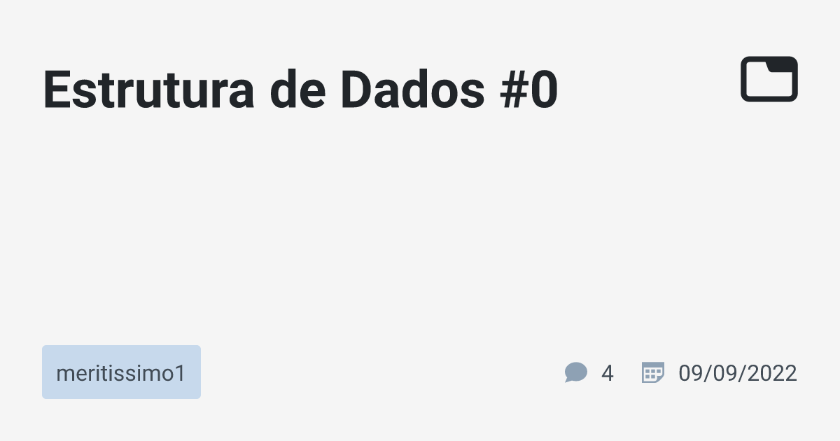 Estrutura de Dados #0 · meritissimo1 · TabNews