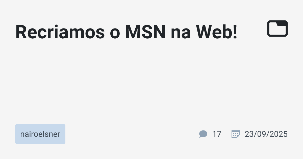 Recriamos o MSN na Web! · nairoelsner · TabNews