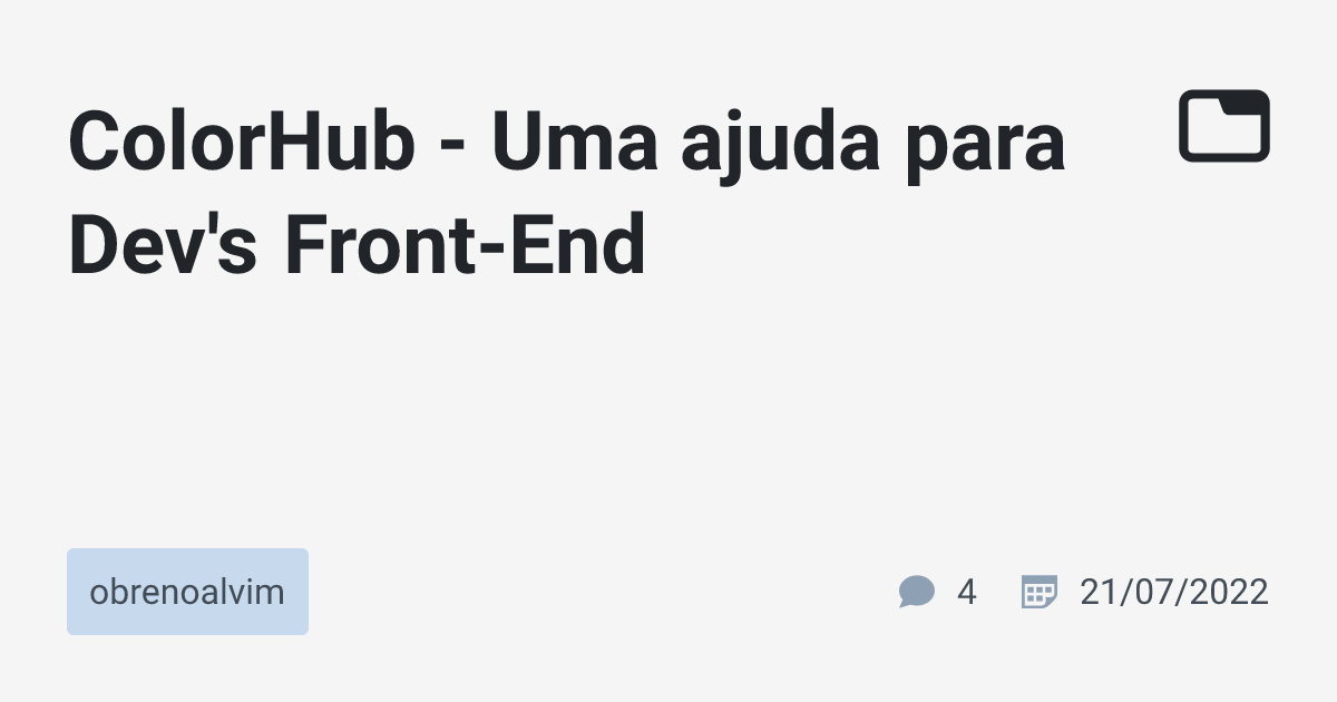 ColorHub - Uma ajuda para Dev's Front-End · obrenoalvim · TabNews