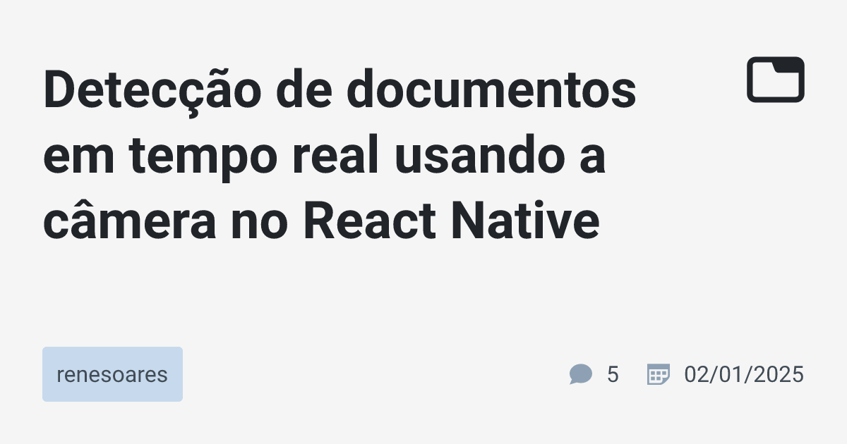 Detecção de documentos em tempo real usando a câmera no React Native ...