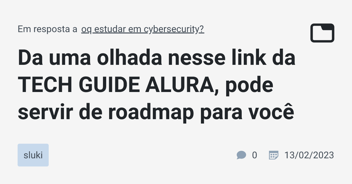 Da uma olhada nesse link da TECH GUIDE ALURA, pode servir de roadmap ...
