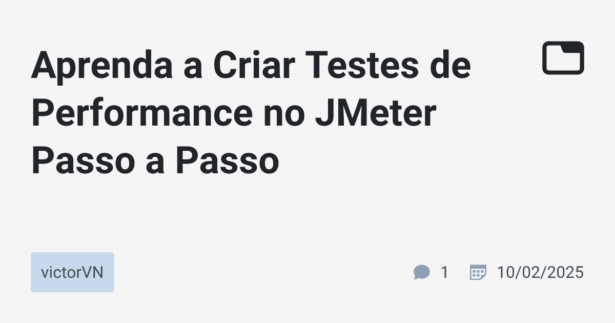Aprenda a Criar Testes de Performance no JMeter Passo a Passo ...