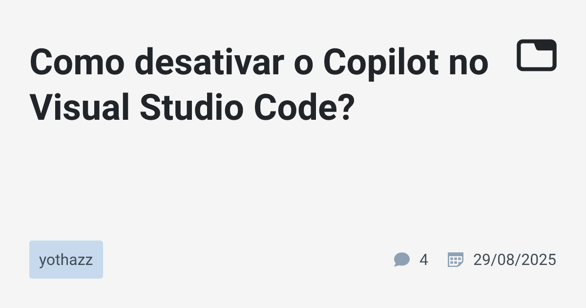Como desativar o Copilot no Visual Studio Code? · yothazz · TabNews